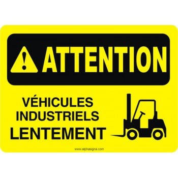 Affiche de sécurité: ATTENTION Véhicules industriels LENTEMENT