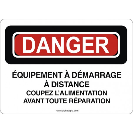 Affiche de sécurité: DANGER équipement à démarrage à distance couper l'alimentation avant toute réparation
