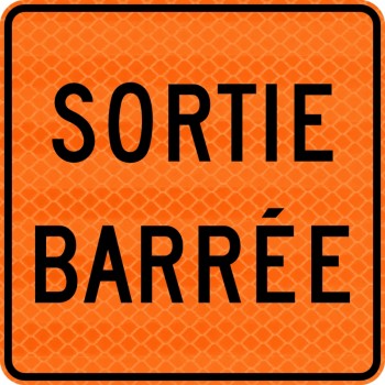 Panneau de travaux routiers: Sortie barrée