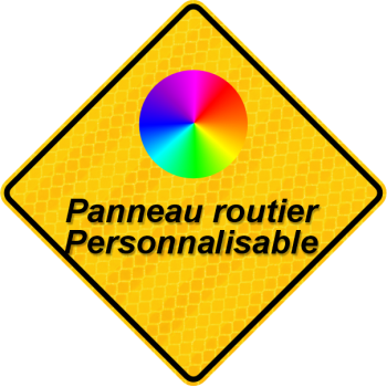 Panneau routier de forme carré ou losange: PERSONNALISABLE