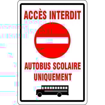 Affiche de stationnement Accès interdit: Autobus scolaire uniquement