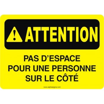 Affiche de sécurité: ATTENTION Pas d'espace pour une personne sur le côté