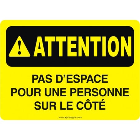 Affiche de sécurité: ATTENTION Pas d'espace pour une personne sur le côté