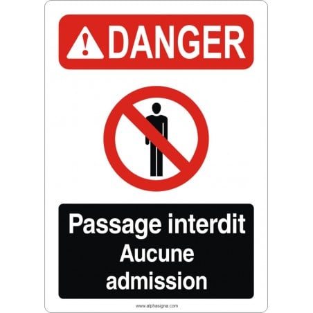 Affiche de sécurité aux normes OSHA-ANSI: DANGER passage interdit aucune admission