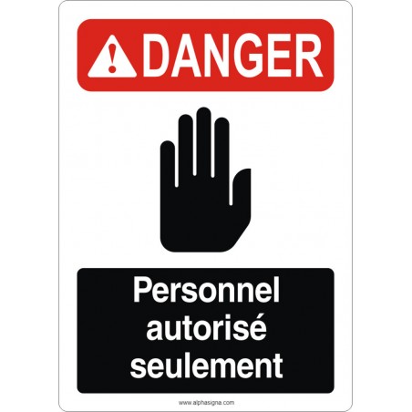 Affiche de sécurité aux normes OSHA-ANSI: DANGER personnel autorisé seulement