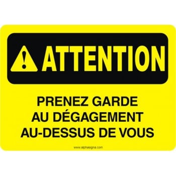 Affiche de sécurité: ATTENTION Prenez garde au dégagement au-dessus de vous