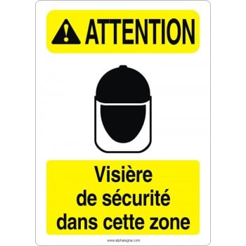 Affiche de sécurité aux normes OSHA-ANSI: ATTENTION visière de sécurité dans cette zone
