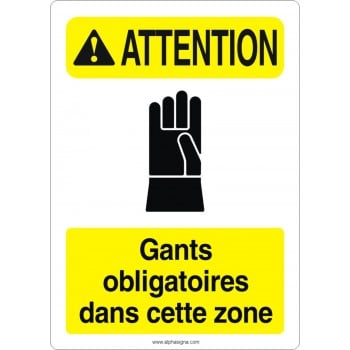 Affiche de sécurité aux normes OSHA-ANSI: ATTENTION gants obligatoires dans cette zone