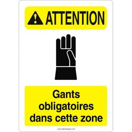 Affiche de sécurité aux normes OSHA-ANSI: ATTENTION gants obligatoires dans cette zone