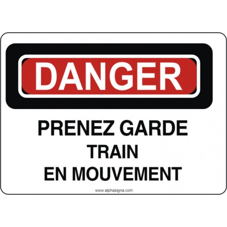 Affiche de sécurité: DANGER Prenez garde train en mouvement
