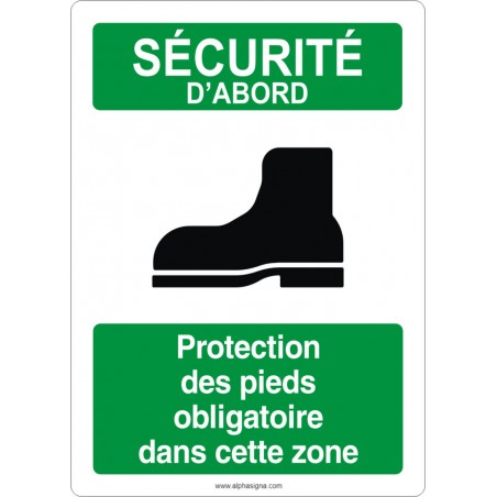 Affiche de sécurité aux normes OSHA-ANSI: SÉCURITÉ D'ABORD protection des pieds obligatoires dans cette zone