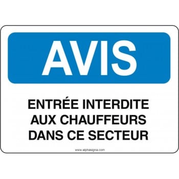 Affiche de sécurité: AVIS Entrée interdite aux chauffeurs dans ce secteur