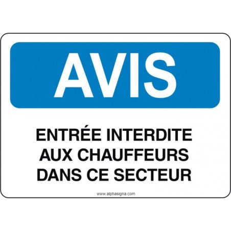 Affiche de sécurité: AVIS Entrée interdite aux chauffeurs dans ce secteur