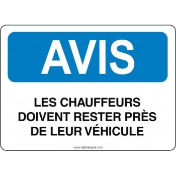 Affiche de sécurité: AVIS Les chauffeurs doivent rester près de leur véhicule