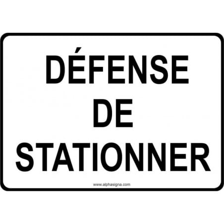 Affiche de stationnement: Défense de stationner