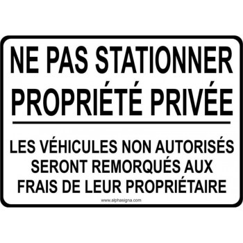 Affiche de stationnement: Ne pas stationner propriété privée - Les véhicules non autorisés