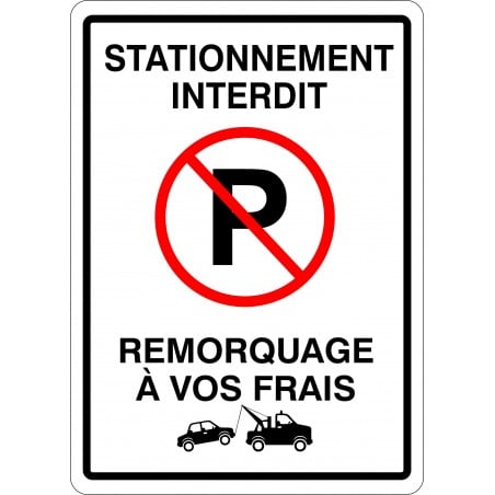 Affiche de stationnement: Stationnement interdit remorquage à vos frais