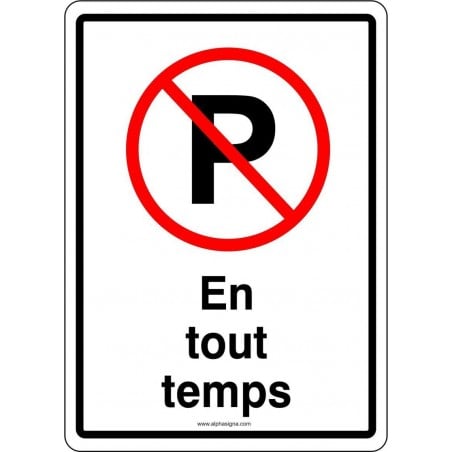 Affiche de stationnement: interdit en tout temps