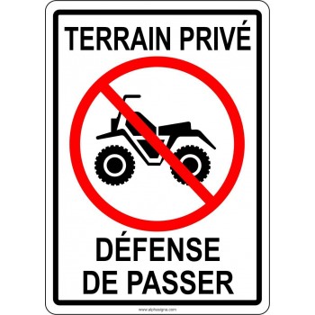 Affiche de sécurité pour plein air: Terrain privé - Défense de passer - 4 roues VTT