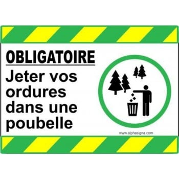 Affiche pour plein air - haute visibilité - obligatoire jeter vos ordures dans une poubelle