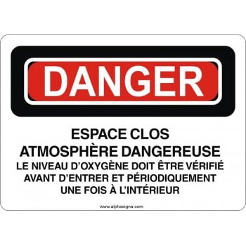 Affiche de sécurité: DANGER Espace clos Espace clos le niveau d'oxygène vérifié avant d'entrer et périodiquement