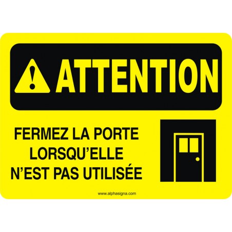 Affiche de sécurité: ATTENTION Fermez la porte lorsqu'elle n'est pas utilisée