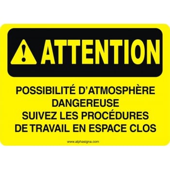 Affiche de sécurité: ATTENTION Possibilité d'atmosphère dangereuse suivez les procédures de travail en espace clos