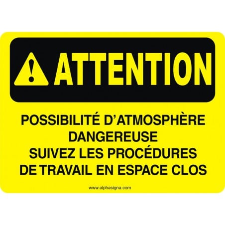 Affiche de sécurité: ATTENTION Possibilité d'atmosphère dangereuse suivez les procédures de travail en espace clos