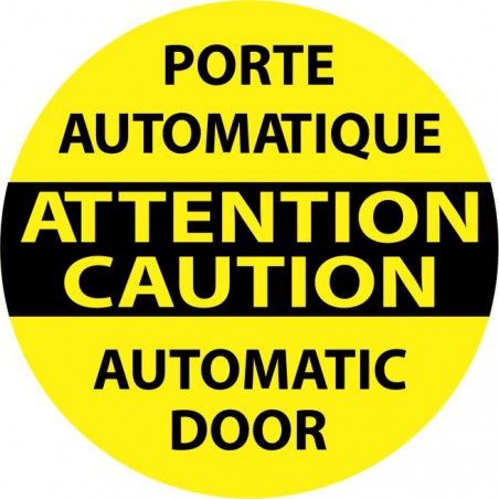Autocollant bilingue 2 côtés pour portes automatiques : ATTENTION porte automatique - CAUTION automatic door