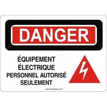 Affiche de sécurité: DANGER Équipement électrique personnel autorisé seulement