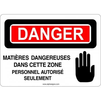 Affiche de sécurité: DANGER Matières dangereuses dans cette zone personnel autorisé seulement