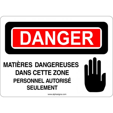 Affiche de sécurité: DANGER Matières dangereuses dans cette zone personnel autorisé seulement
