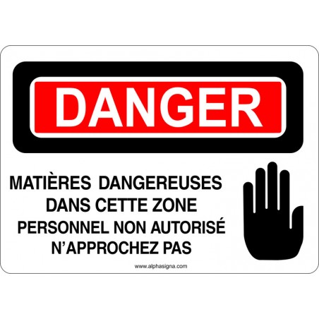 Affiche de sécurité: DANGER Matières dangereuses dans cette zone, personnel non autorisé n'approchez pas