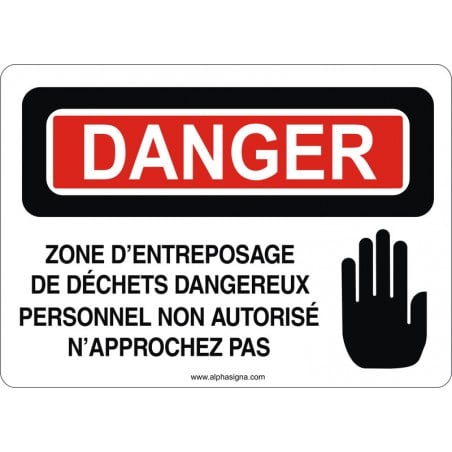 Affiche de sécurité: DANGER Zone d'entreposage de déchets dangereux personnel non autorisé n'approchez pas