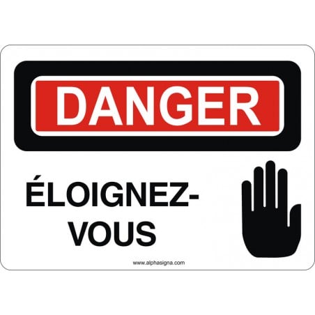 Affiche de sécurité: DANGER Éloignez-vous
