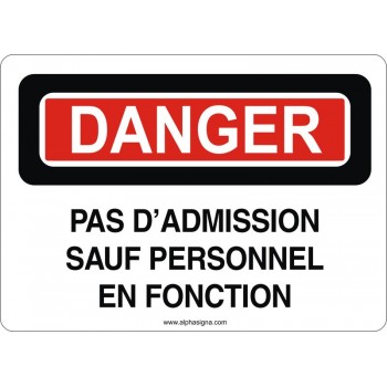 Affiche de sécurité: DANGER Pas d'admission sauf personnel en fonction