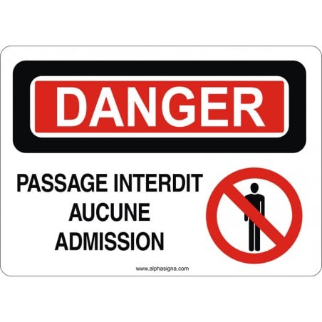 Affiche de sécurité: DANGER Passage interdit aucune admission