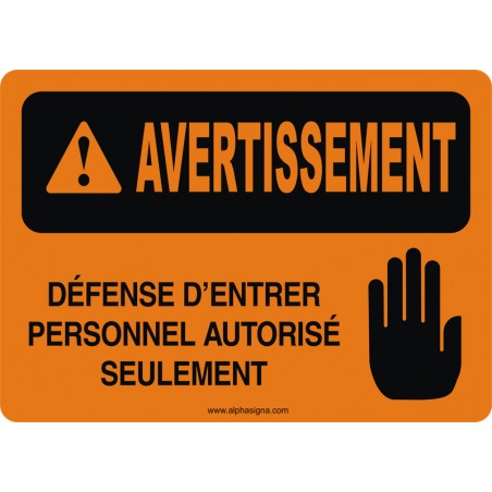 Affiche de sécurité: AVERTISSEMENT Défense d'entrer personnel autorisé seulement