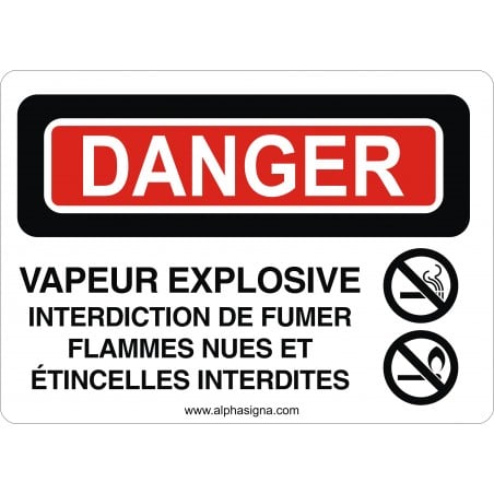 Affiche de sécurité: DANGER Vapeur explosive interdiction de fumer flammes nues et étincelles interdites