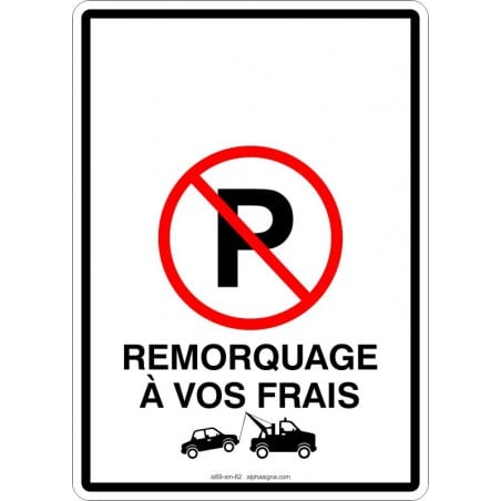 Affiche de stationnement PERSONNALISABLE stationnement interdit avec remorquage à vos frais