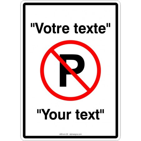 Affiche de stationnement bilingue avec TEXTE PERSONNALISABLE: stationnement interdit