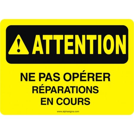 Affiche de sécurité: ATTENTION Ne pas opérer réparations en cours