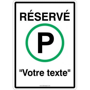Enseigne de stationnement réservé avec TEXTE PERSONNALISABLE: stationnement permis