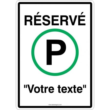 Enseigne de stationnement réservé avec TEXTE PERSONNALISABLE: stationnement permis