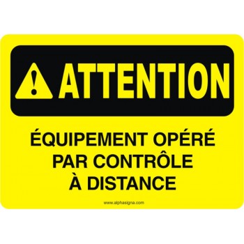 Affiche de sécurité: ATTENTION Équipement opéré par contrôle à distance