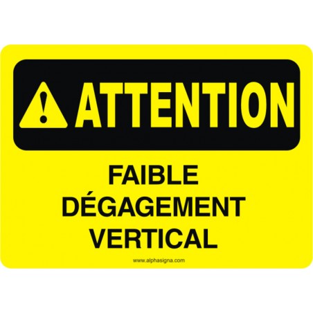 Affiche de sécurité: ATTENTION Faible dégagement vertical