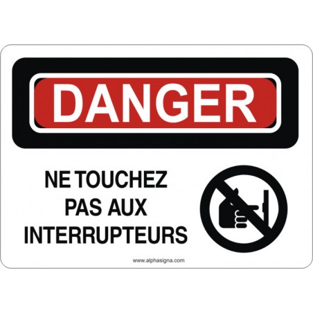 Affiche de sécurité: DANGER Ne touchez pas aux interrupteurs