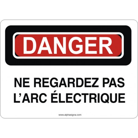 Affiche de sécurité: DANGER Ne regardez pas l'arc électrique