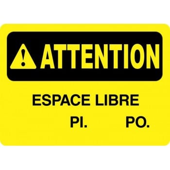Affiche de sécurité: ATTENTION Espace libre.........pi..........po