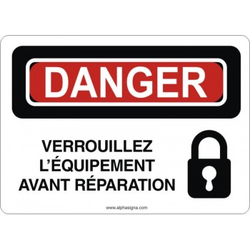 Affiche de sécurité: DANGER Verrouillez l'équipement avant réparation